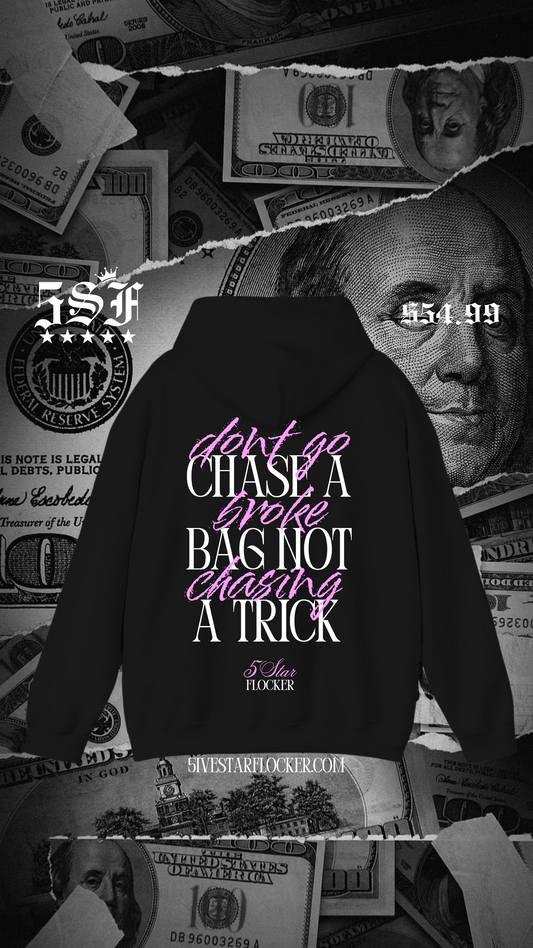 “CHASE A BAG” PINK HOODIE